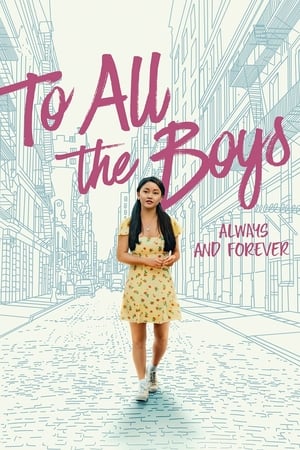 To All the Boys Always and Forever 2021 Dual Audio | Dubbed Hindi Movie Web-DL 360MB